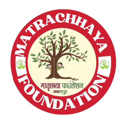 Welcome To MatraChhaya Foundation, Jabalpur
